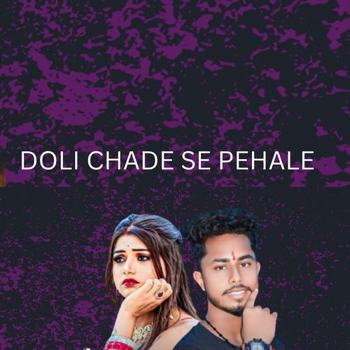 Doli Chade Se Pahle