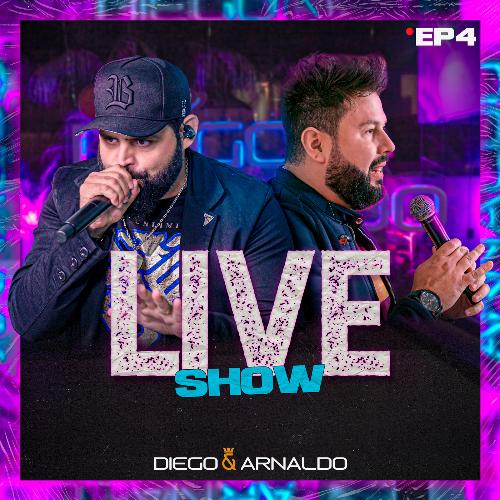 EP4  Diego &amp; Arnaldo Live Show