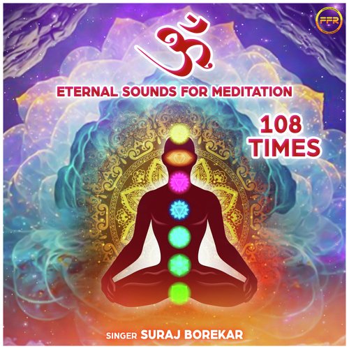 Eternal Sounds For Meditation 108 Times