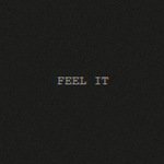 Feel it