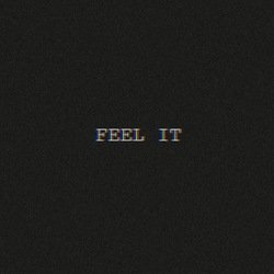 Feel it
