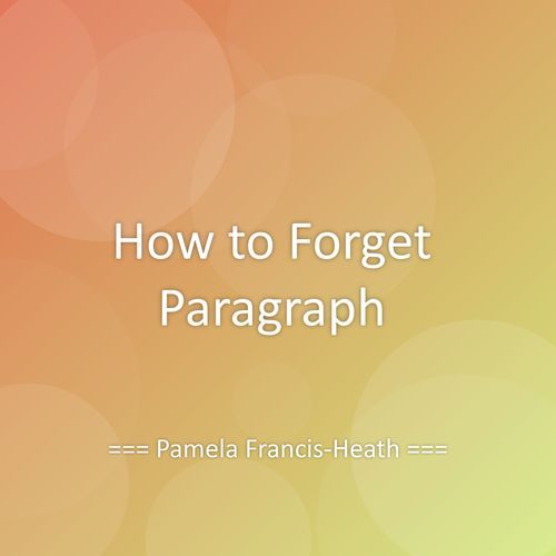How to Forget Paragraph