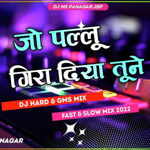 Jo Pallu Gira Diya Tune DJ remix (DJ remix)_poster_image