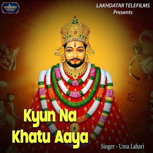 Kyun Na Khatu Aaya