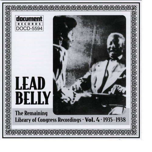 Leadbelly ARC & Library of Congress Recordings Vol. 4 (1935-1938)