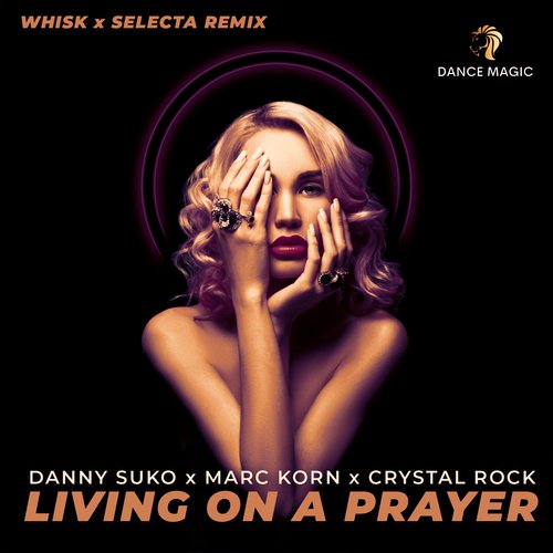 Living On A Prayer (Whisk X Dj Selecta Remix)