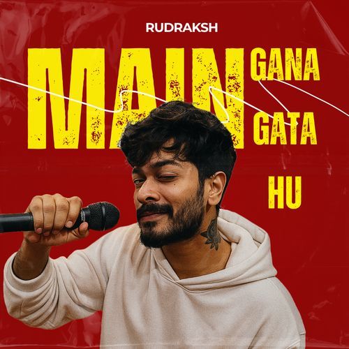 Main Gana Gata Hu