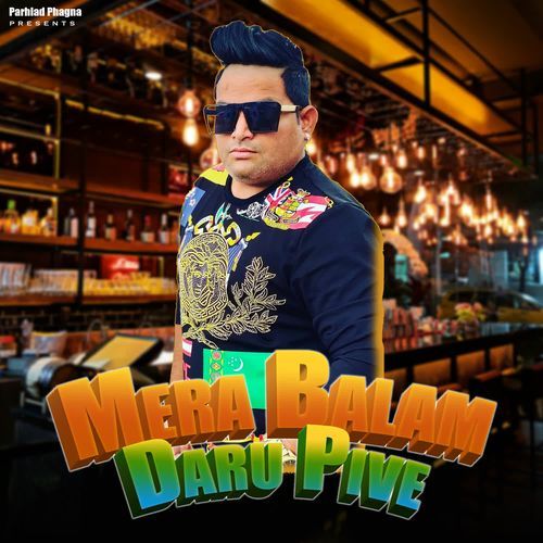 Mera Balam Daru Pive