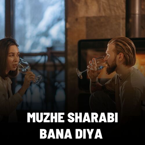 Muzhe Sharabi Bana Diya