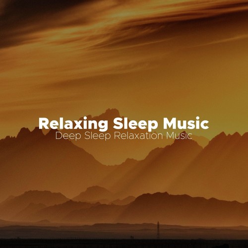Relaxing Sleep Music - Deep Sleep Relaxation Music
