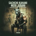 Sachchi Kahani Meri Jubani