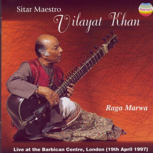 Sitar Maestro - Ustad Vilayat Khan: Raga Marwa (Live at the Barbican Centre, London, 1997)