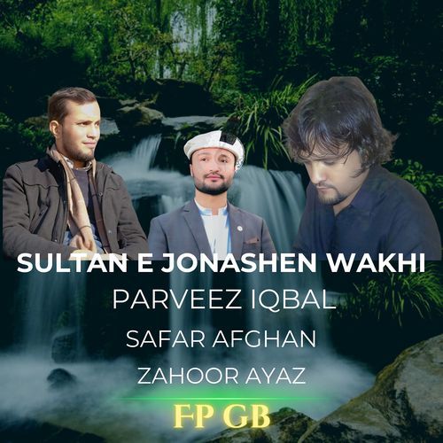 Sultan E Jonashen Wakhi