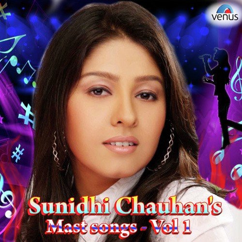 Sunidhi Chauhan's Mast Songs - Vol. 1