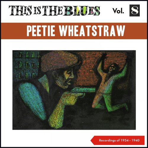 This Is the Blues, Vol. 8 (Recordings of 1934 - 1940)