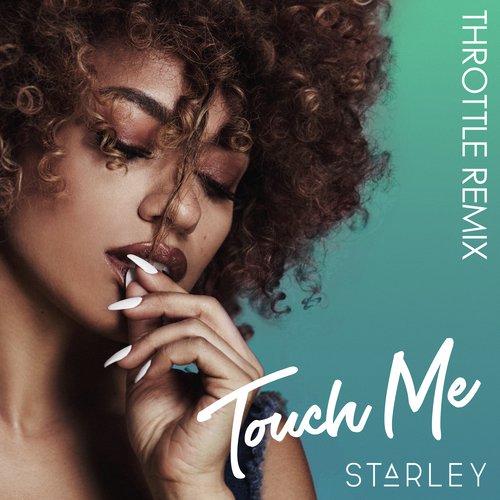 Touch Me (Throttle Remix)