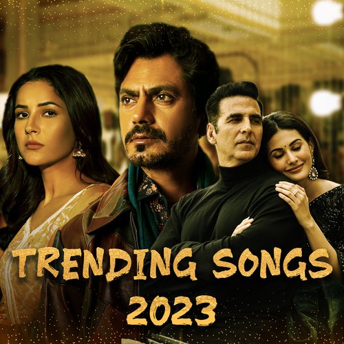Trending Songs 2023 Songs Download - Free Online Songs @ JioSaavn