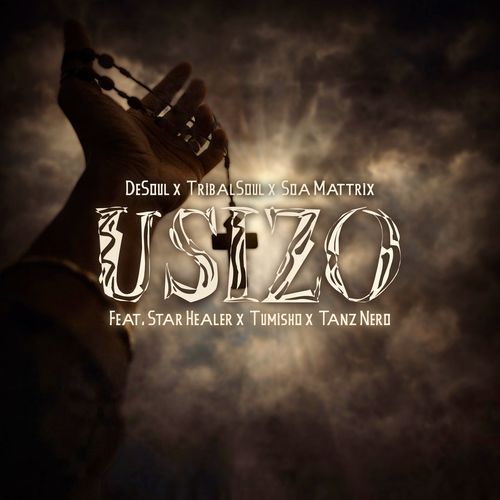 Usizo (feat. Starr Healer, Tumisho & Tanz Nero)
