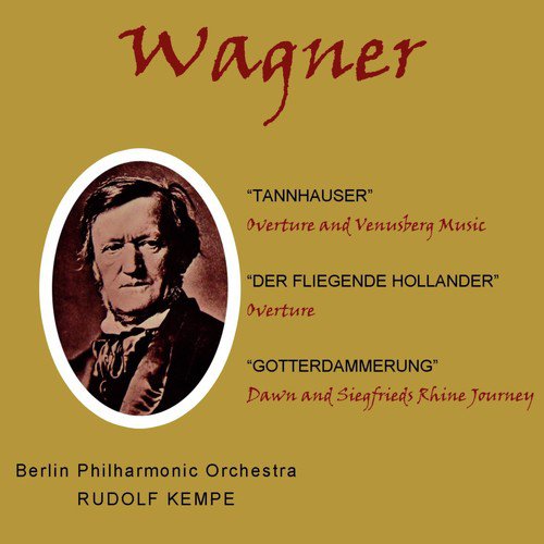 Wagner Tannhauser, Der Fliegende Hollander & Gotterdammerung