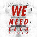 We Need Each Other