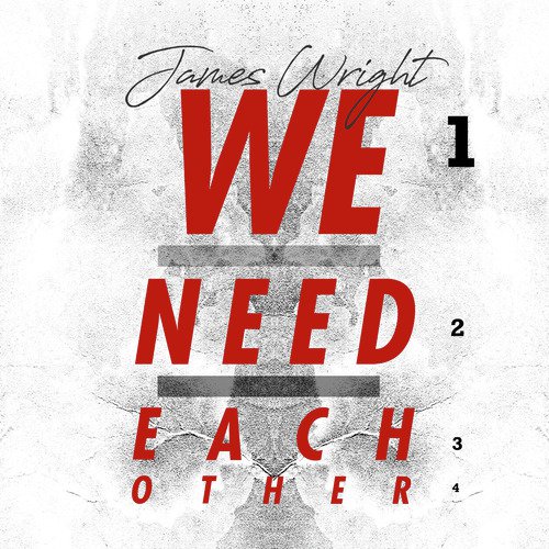 We Need Each Other
