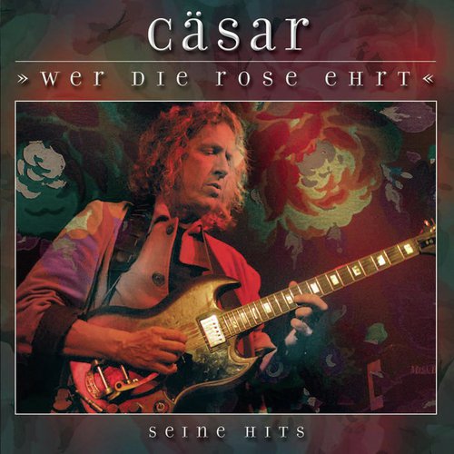 Wer die Rose ehrt - Seine Hits (Die besten Songs für Renft & Karussell)