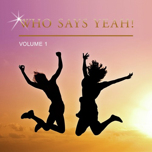 Who Says Yeah!, Vol. 1