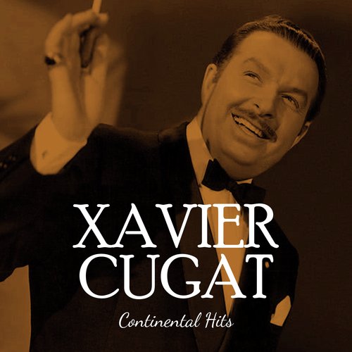 Xavier Cugat Continental Hits