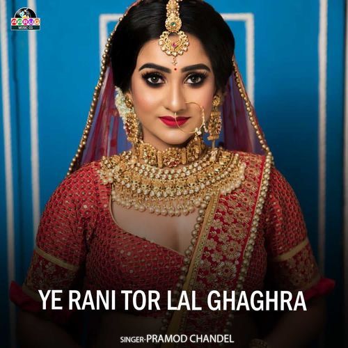 Ye Rani Tor Lal Ghaghra