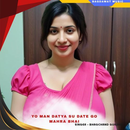 yo man datya su date go mahra bhai
