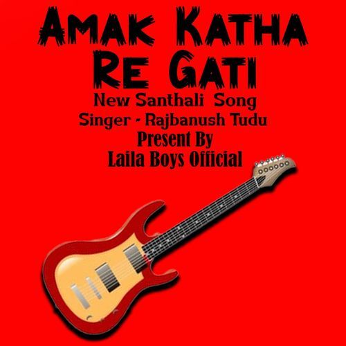 Amak Katha Re Gati (Santhali Song)