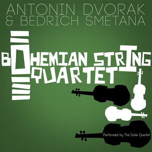 Antonin Dvorak & Bedrich Smetana: Bohemian String Quartets