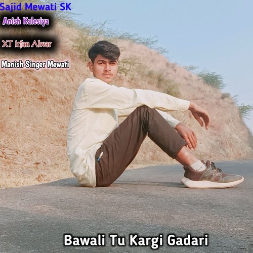 Bawali Tu Kargi Gadari