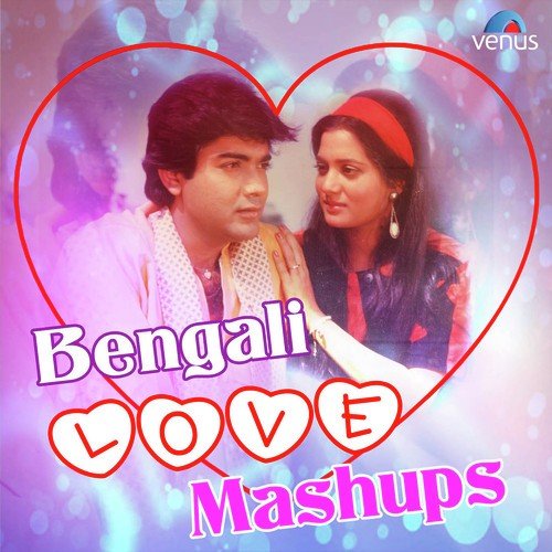 Bengali Love Mashups