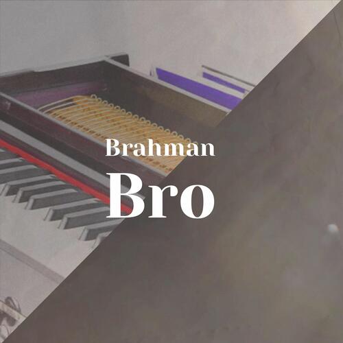 Brahman Bro