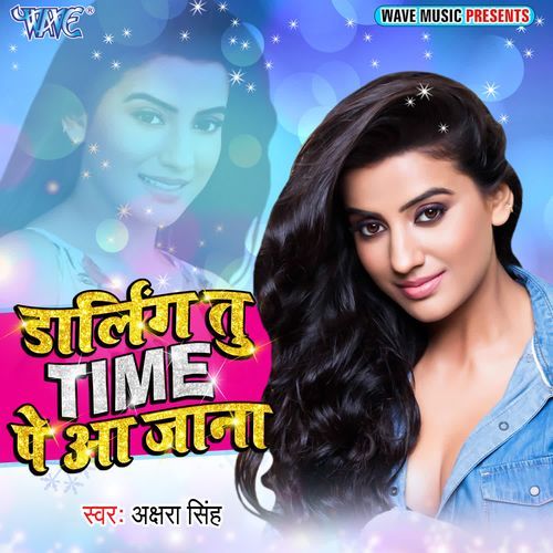 Darling Tu Time Pe Aa Jana