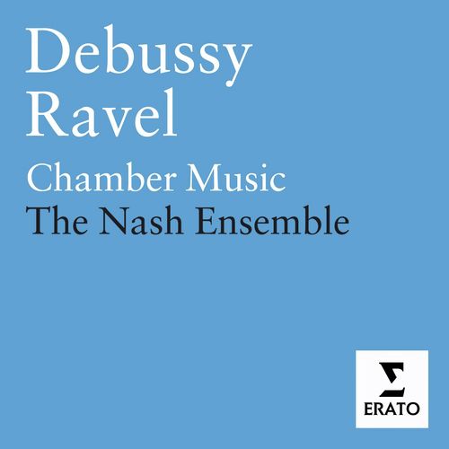 Debussy/Ravel - Chamber & Vocal Music