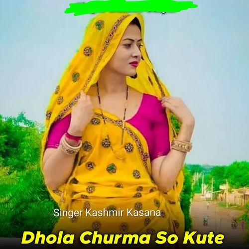 Dhola Churma So Kute