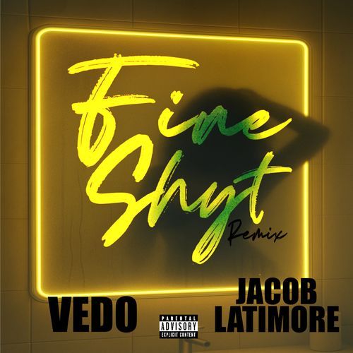 Fine Shyt (feat. Jacob Latimore) [Remix]