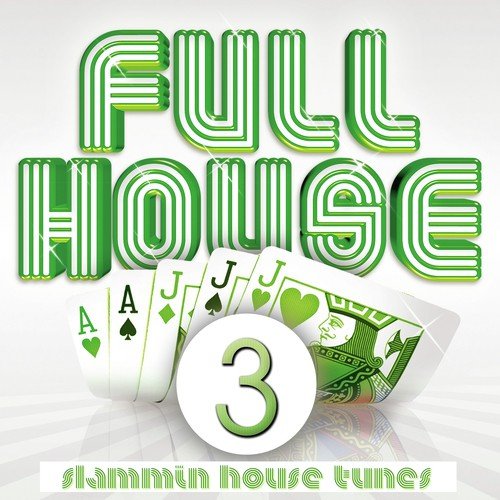 Full House, Vol. 3 (Slammin Hpouse Tunes)