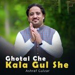Ghotai Che Kala Gul She