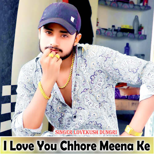 I Love You Chhore Meena Ke