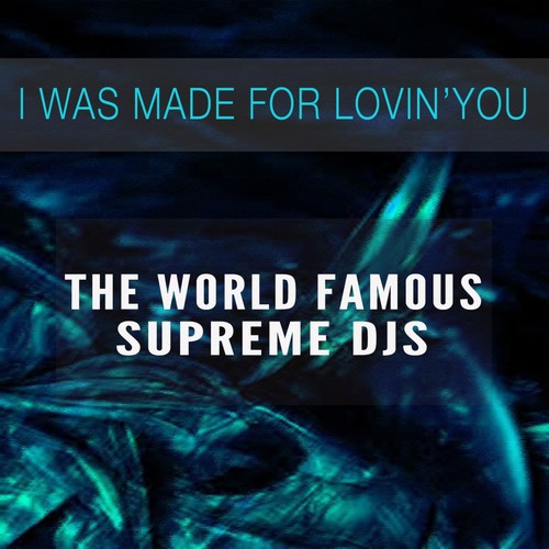 The World Famous Supreme DJs