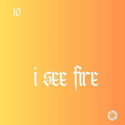 I see Fire (House)