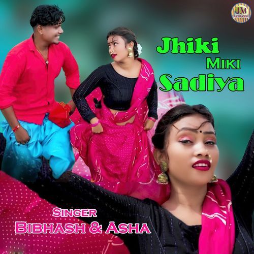 Jhiki Miki Sadiya