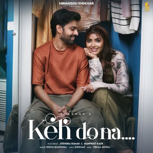 Keh Do Na (feat. Jitendra Kumar & Manpreet Kaur)