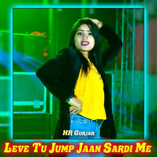 Leve Tu Jump Jaan Sardi Me
