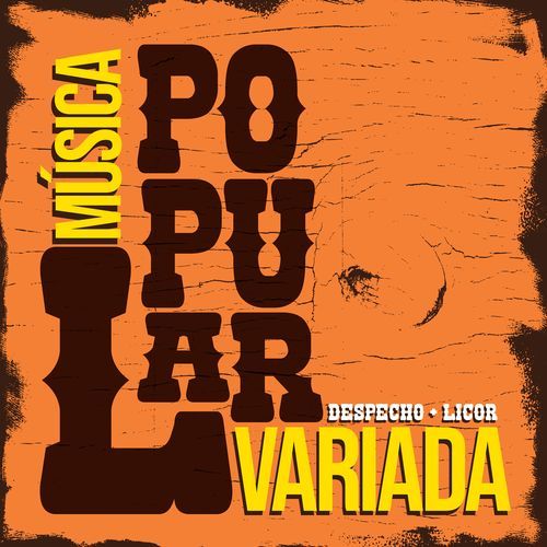 Música Popular Variada | Despecho + Licor