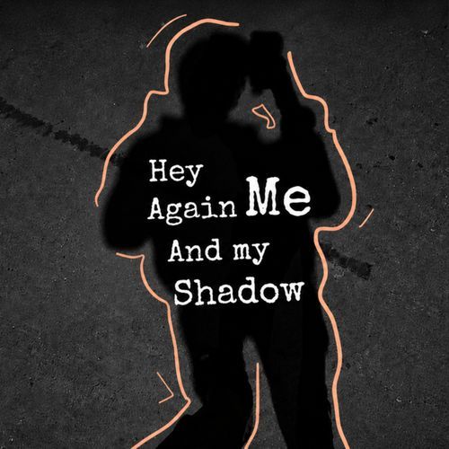 Me and My Shadow