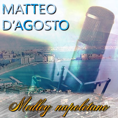 Medley napoletano (Prumesse / Treno / Sotto le lenzuola / Te voglio troppo bene / Chille va pazz pe&#039; te / Ma si vene stasera / T&#039;aggio purtate &#039;na rosa / Malatia)_poster_image